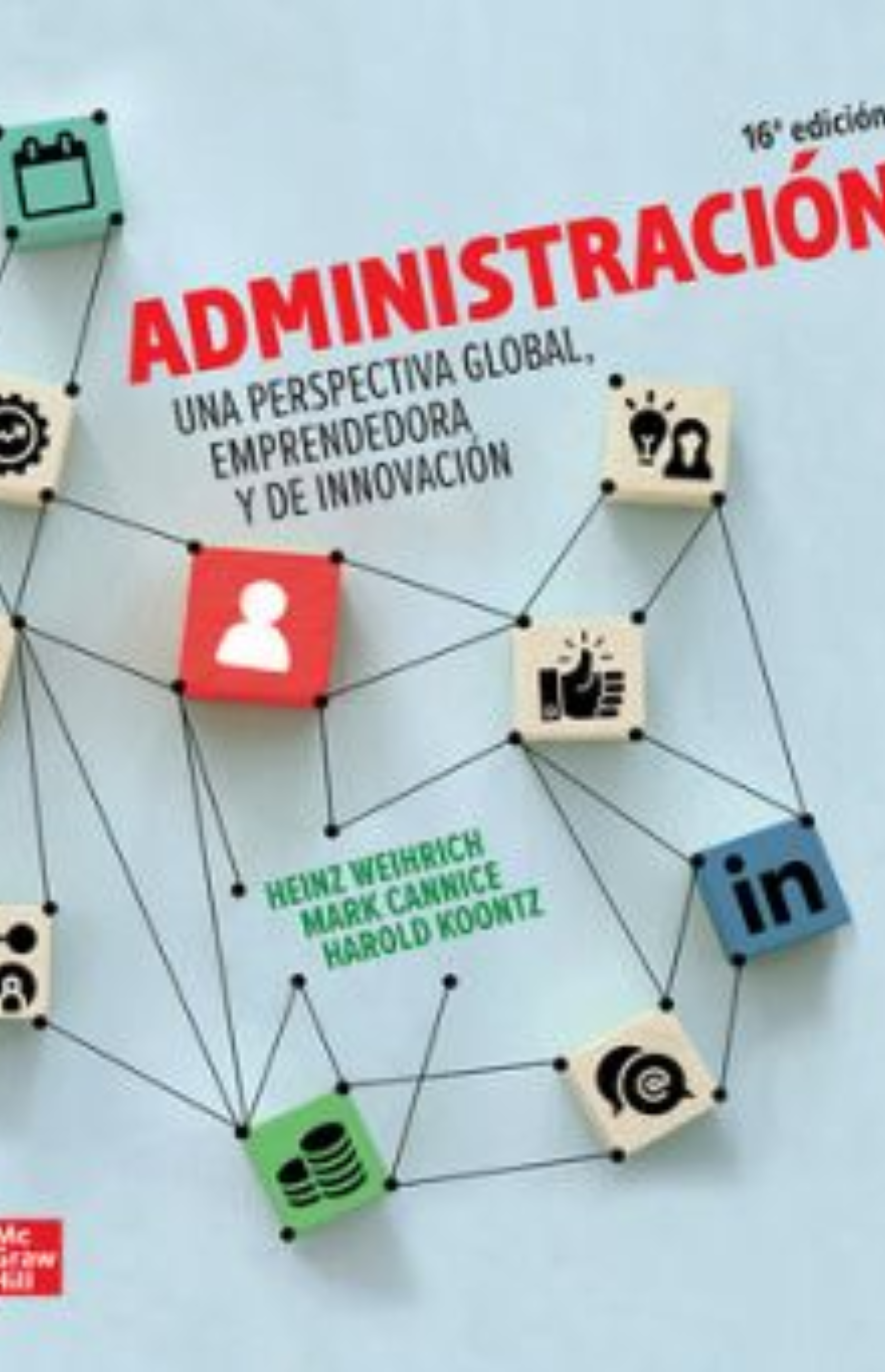 Administración. Una perspectiva global, emprendedora y de innovación