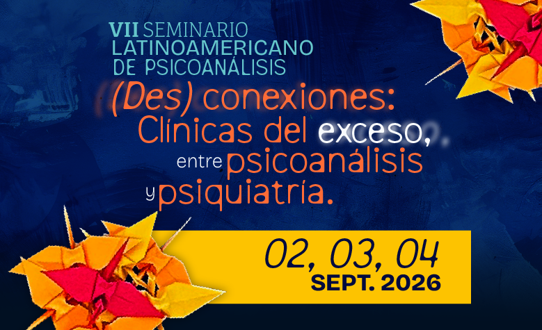 VII Seminario Latinoamericano de Psicoanálisis